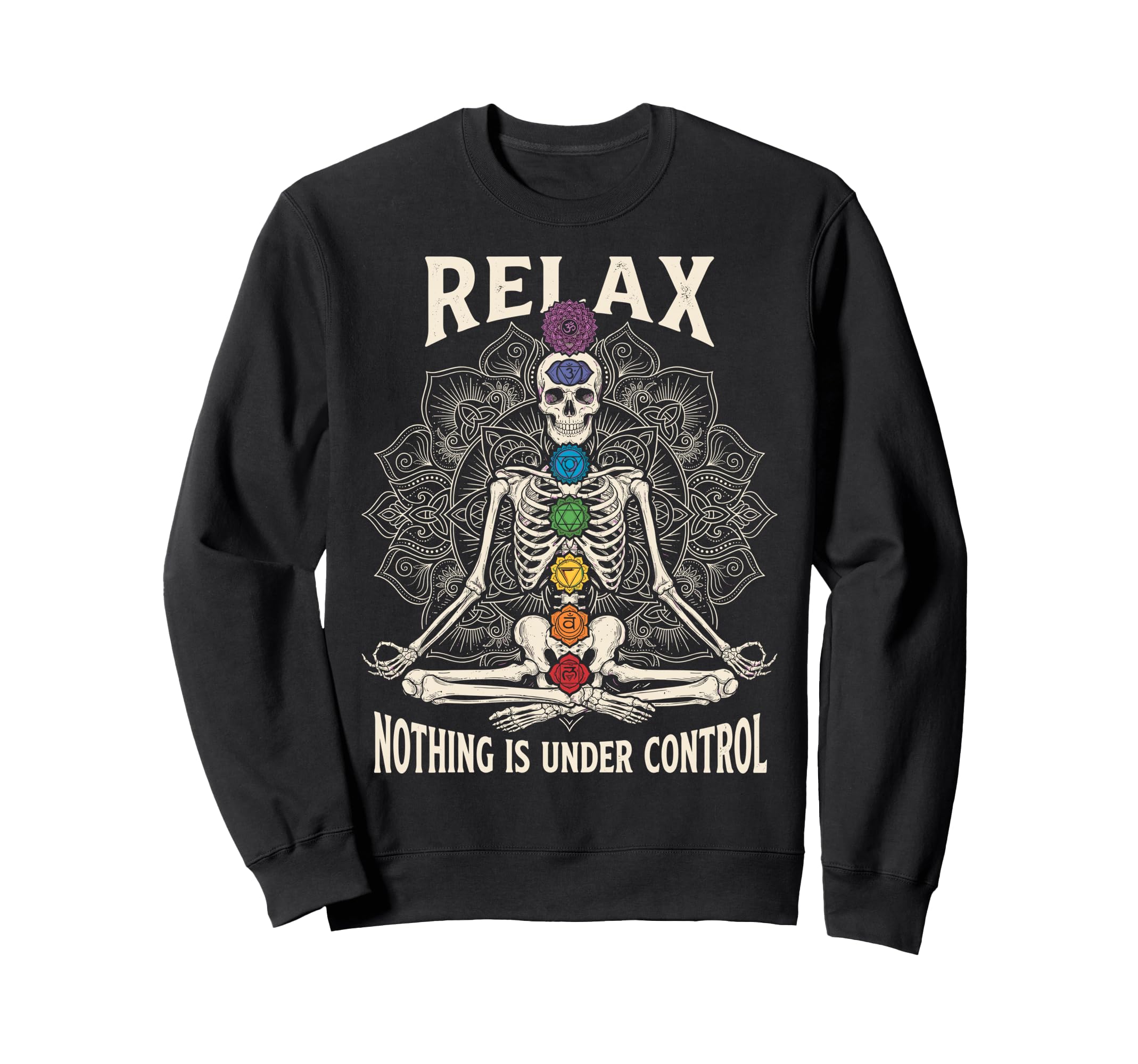 Relax Nothing Is Under Control Yoga Sweatshirt - Unique Graphic for Adults - T-Shirt, Sweatshirt, Hoodie