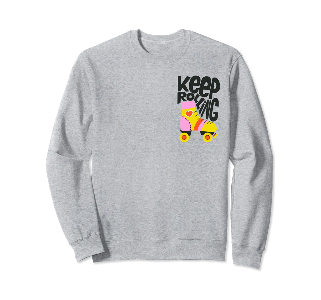 Keep Roller Skating Rolling Funny Sweatshirt - Custom Art Print Unisex - T-Shirt, Sweatshirt, Hoodie