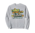 I Have Time To Listen Suicide Sweatshirt - Fun Novelty Design Men Women - T-Shirt, Sweatshirt, Hoodie
