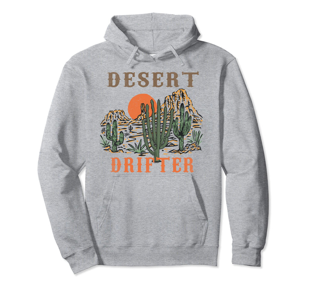 Desert Drifter Western Desert Hippie Hoodie - Trendy Graphic Men Women - T-Shirt, Sweatshirt, Hoodie