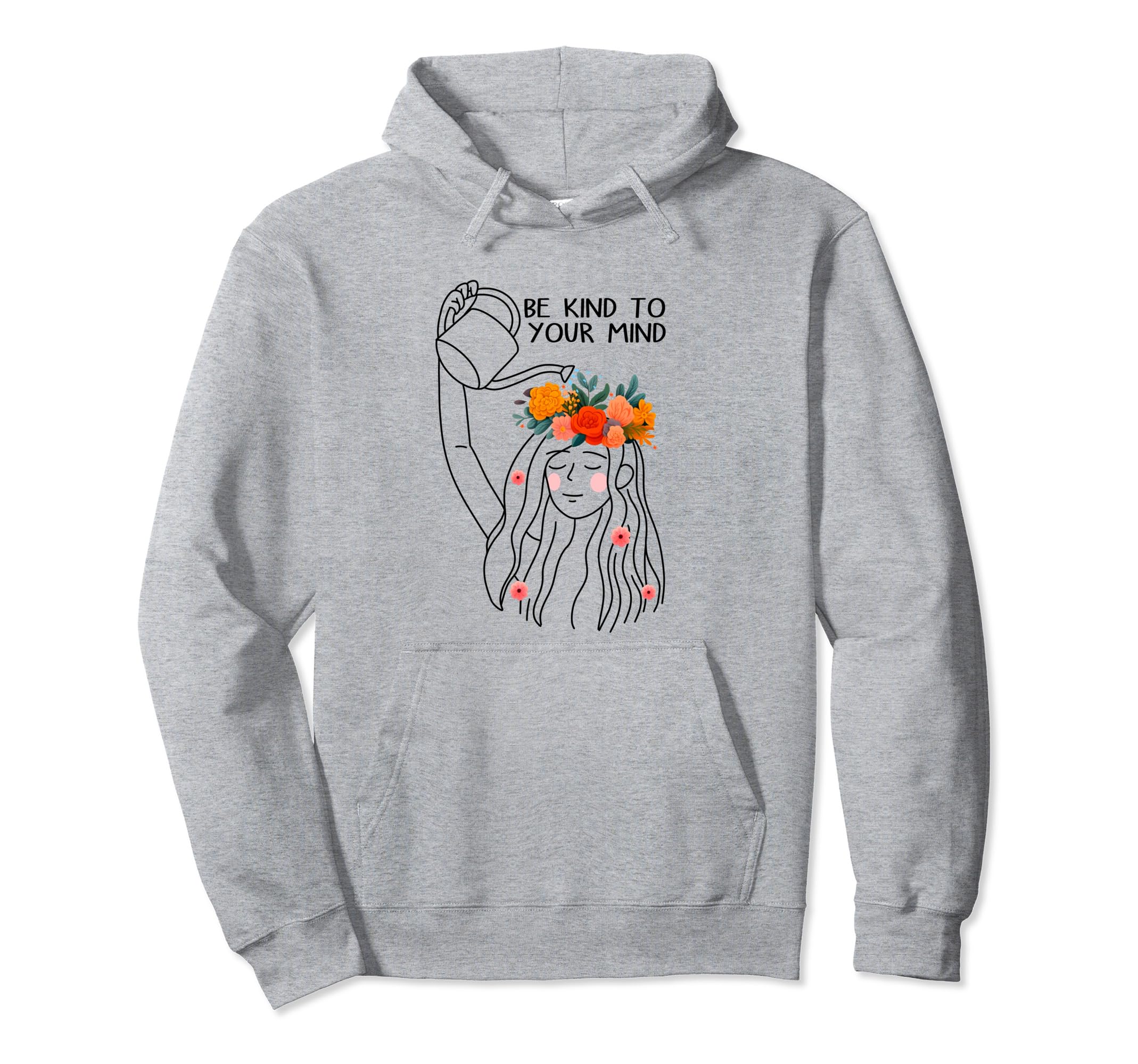 Be Kind To Your Mind Self Care Mental Hoodie - Minimalist Print for Adults - T-Shirt, Sweatshirt, Hoodie