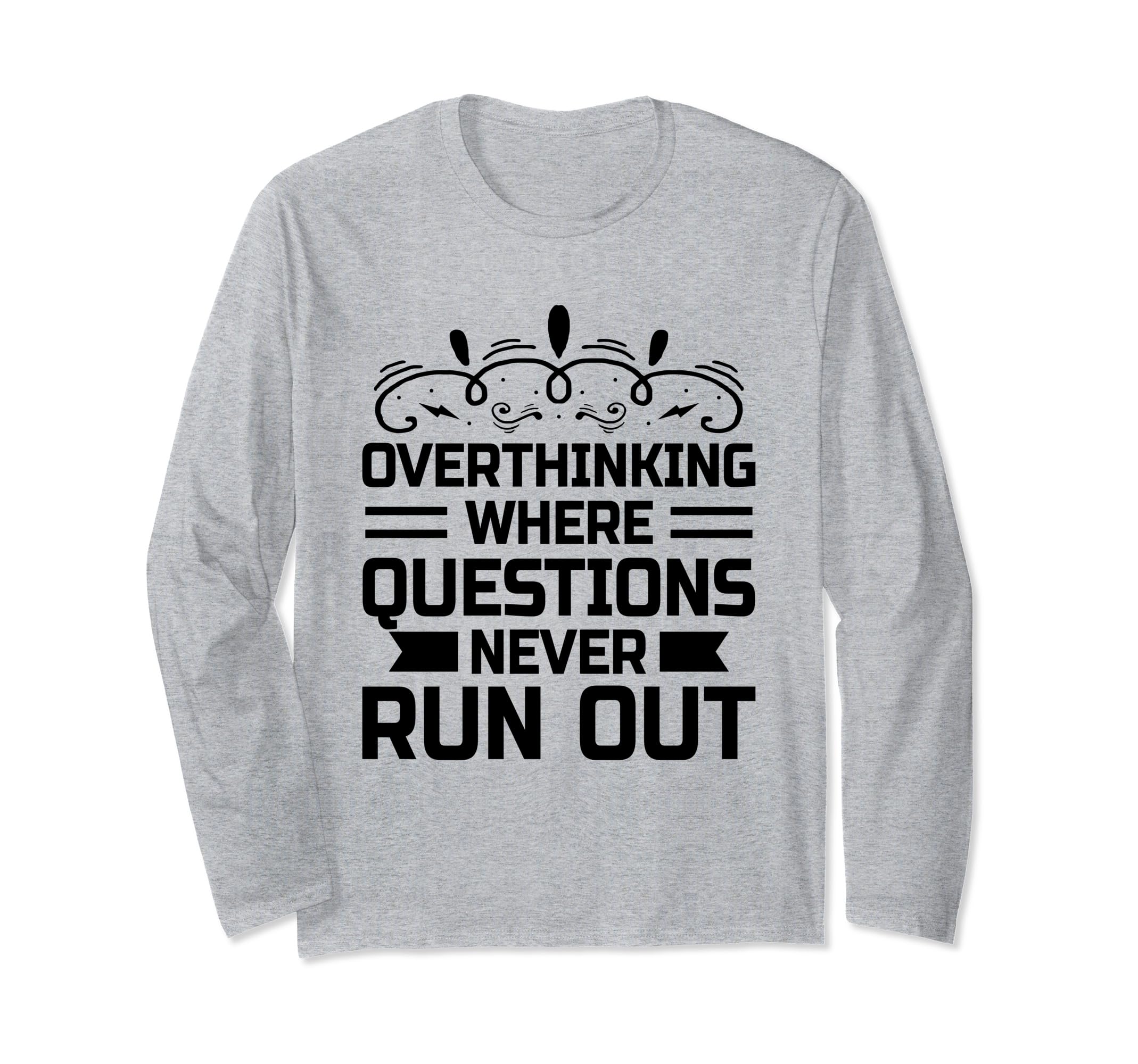 Overthinking Overthinker Funny T-Shirt - Fun Novelty Design for Adults - T-Shirt, Sweatshirt, Hoodie