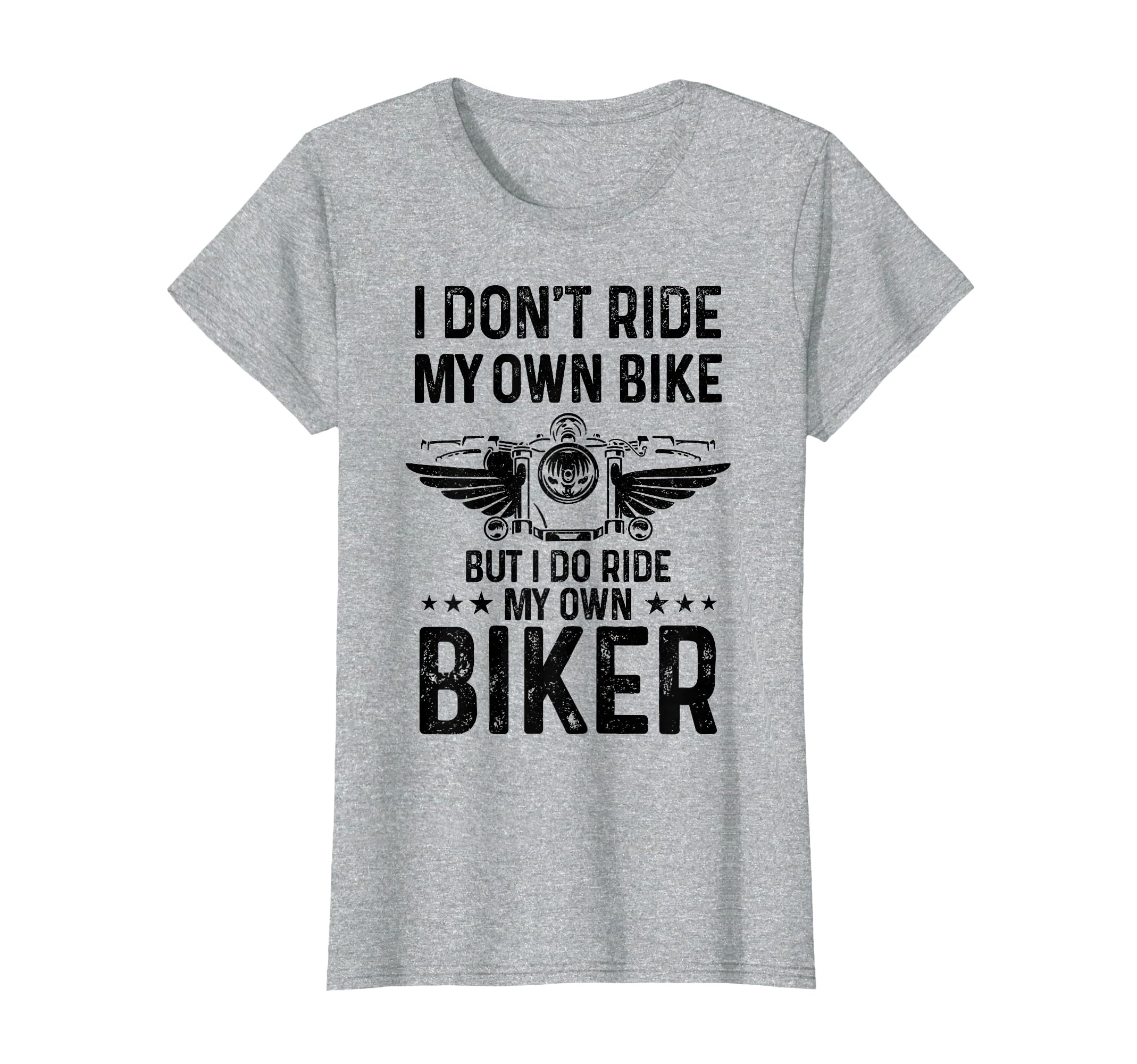 Biker Wife I Ride My Own Biker Funny T-Shirt - Fun Novelty Design Unisex - T-Shirt, Sweatshirt, Hoodie