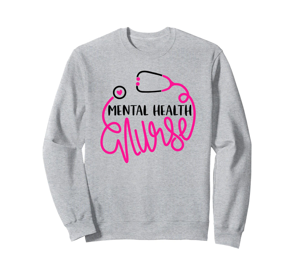 Psychiatric Nursing Sweatshirt - Casual Everyday Wear for Adults - T-Shirt, Sweatshirt, Hoodie