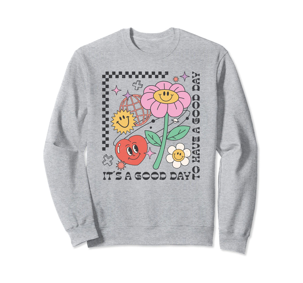 Have Good Day Y2K Motivational Sweatshirt - Aesthetic Graphic for Adults - T-Shirt, Sweatshirt, Hoodie