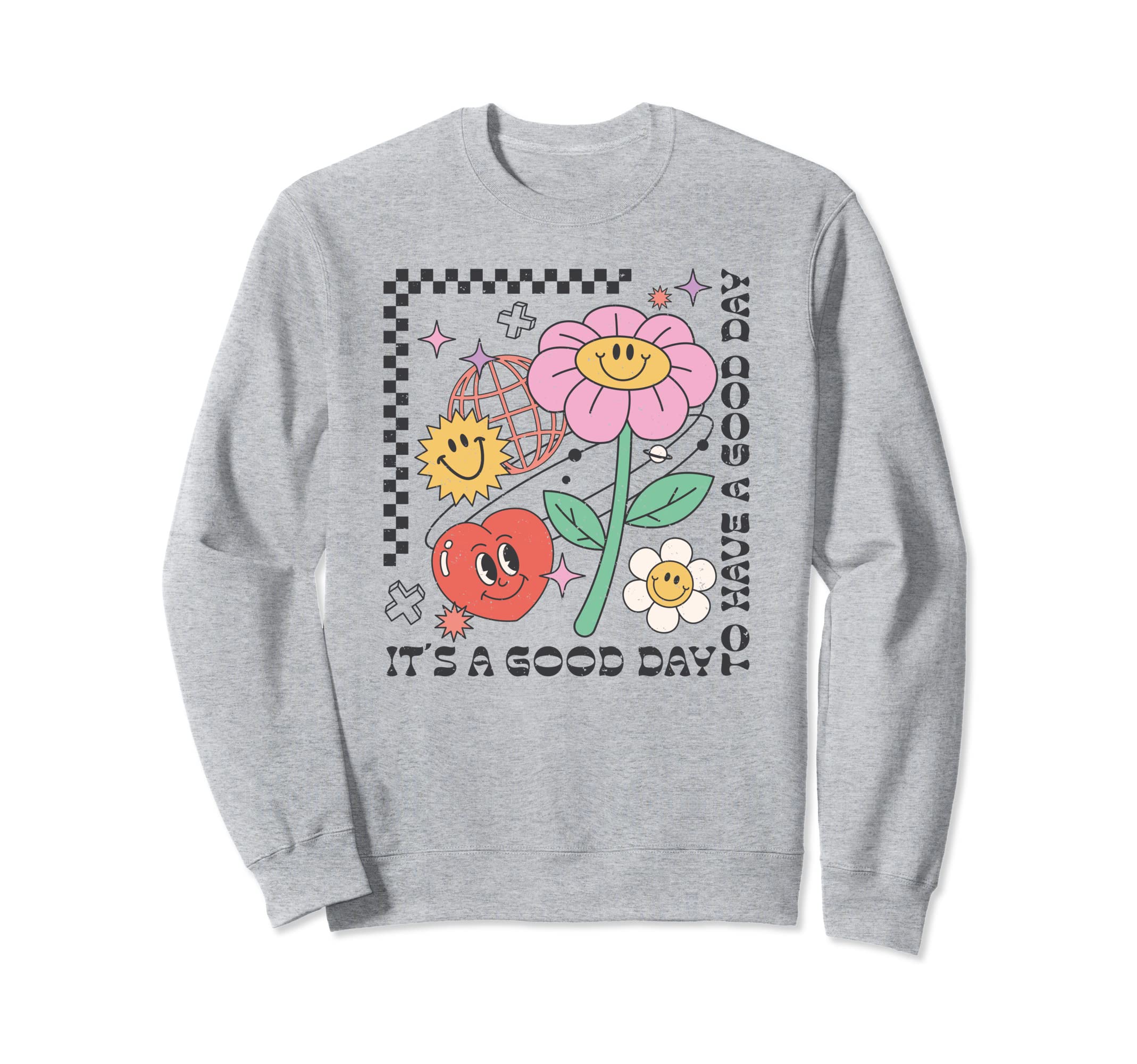 Have Good Day Y2K Motivational Sweatshirt - Aesthetic Graphic for Adults - T-Shirt, Sweatshirt, Hoodie
