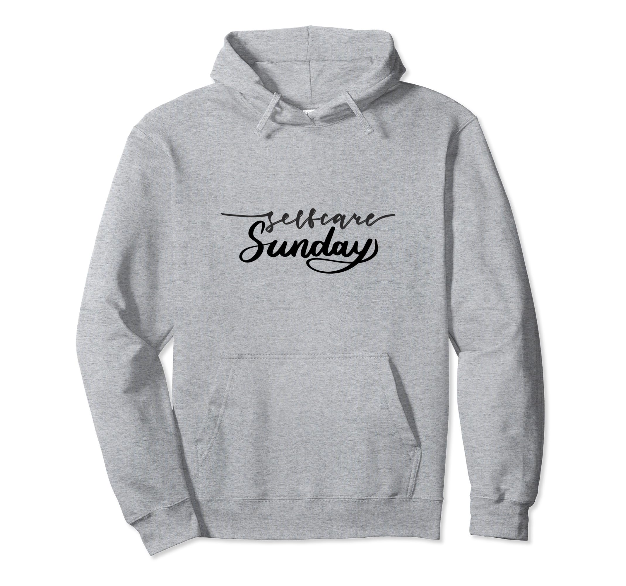 Sunday Self Care Mindfulness Reminder Hoodie - Aesthetic Graphic Unisex - T-Shirt, Sweatshirt, Hoodie