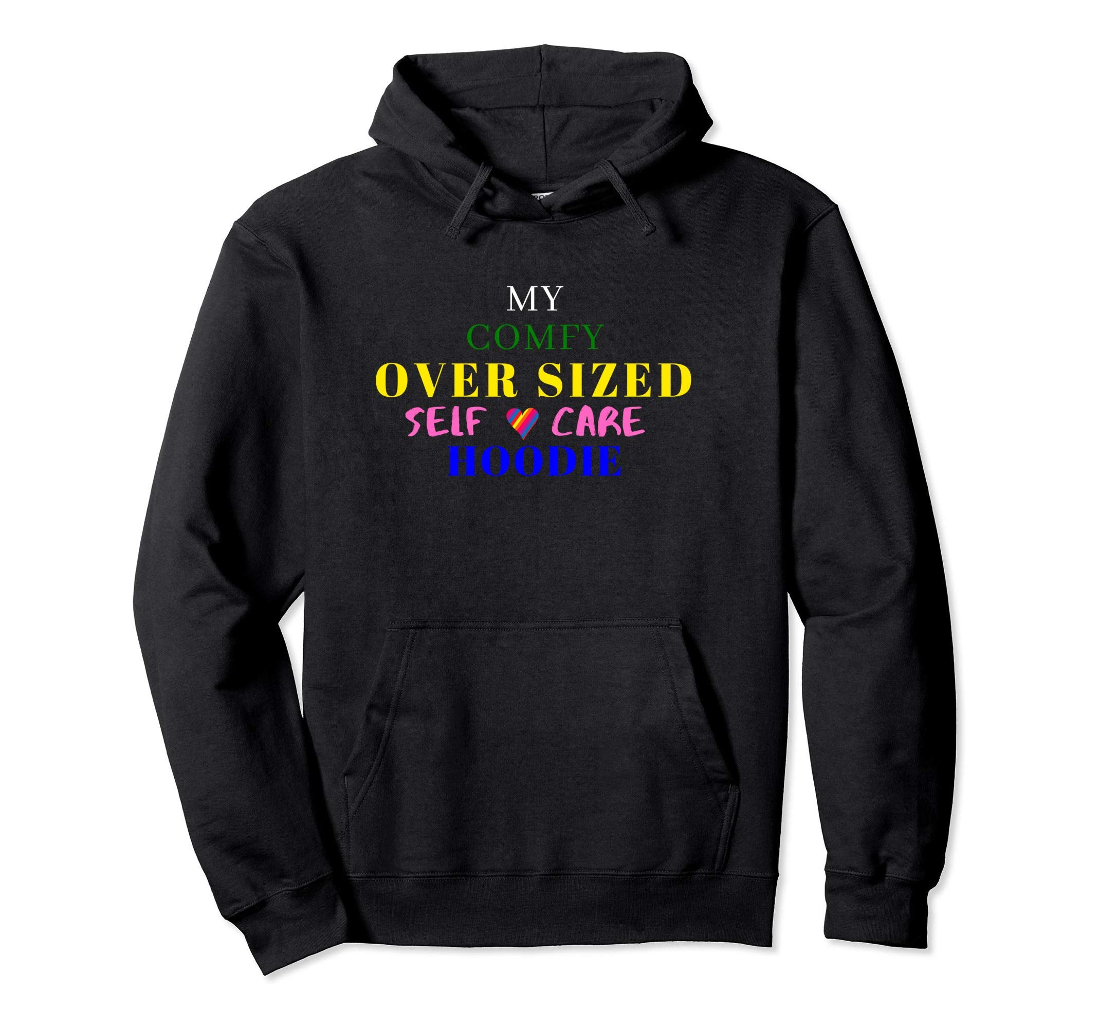 Over Sized Self Care And Teens Hoodie - Custom Art Print for Adults - T-Shirt, Sweatshirt, Hoodie