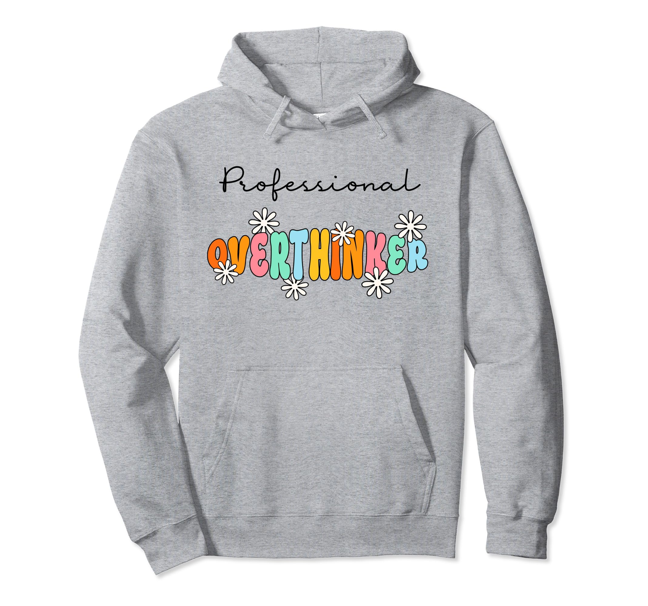 Professional Overthinker Inspirational Hoodie - Unique Graphic Unisex - T-Shirt, Sweatshirt, Hoodie