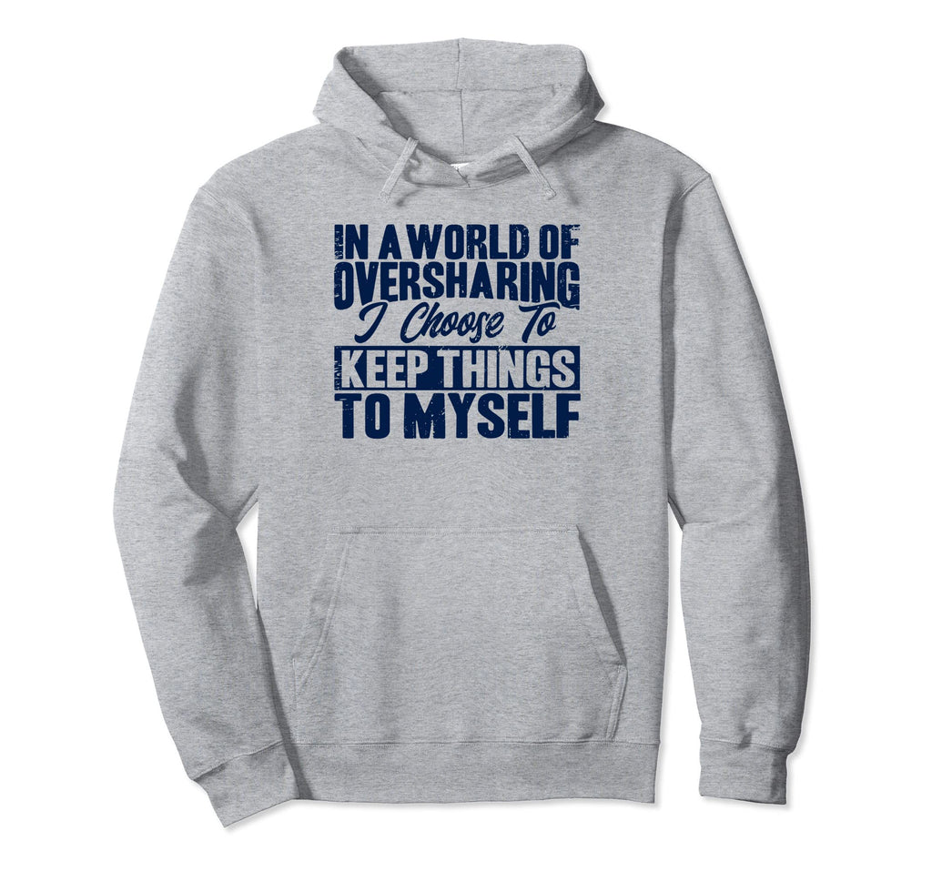 Antisocial I Keep Things To Myself Hoodie - Aesthetic Graphic Unisex - T-Shirt, Sweatshirt, Hoodie