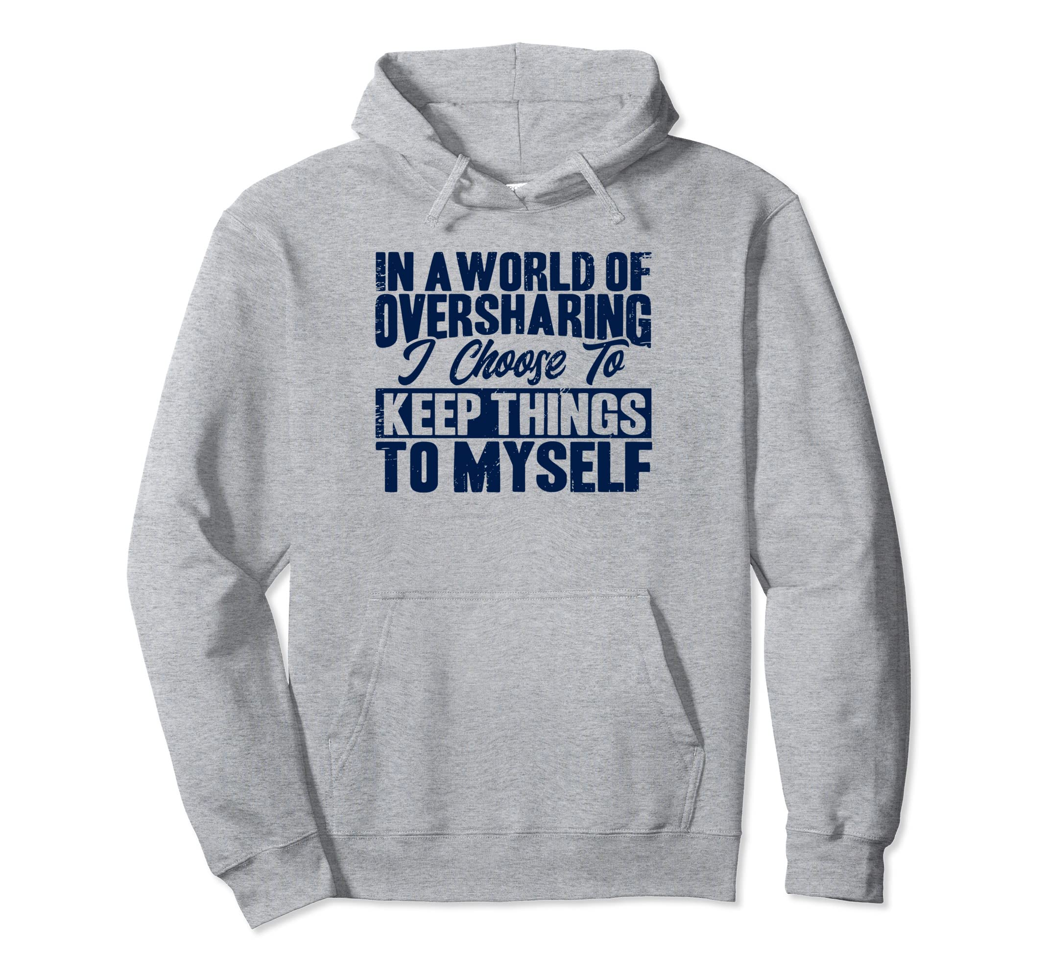 Antisocial I Keep Things To Myself Hoodie - Aesthetic Graphic Unisex - T-Shirt, Sweatshirt, Hoodie