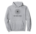 Be Here Now Mindfulness Minimal Zen Hoodie - Aesthetic Graphic Unisex - T-Shirt, Sweatshirt, Hoodie