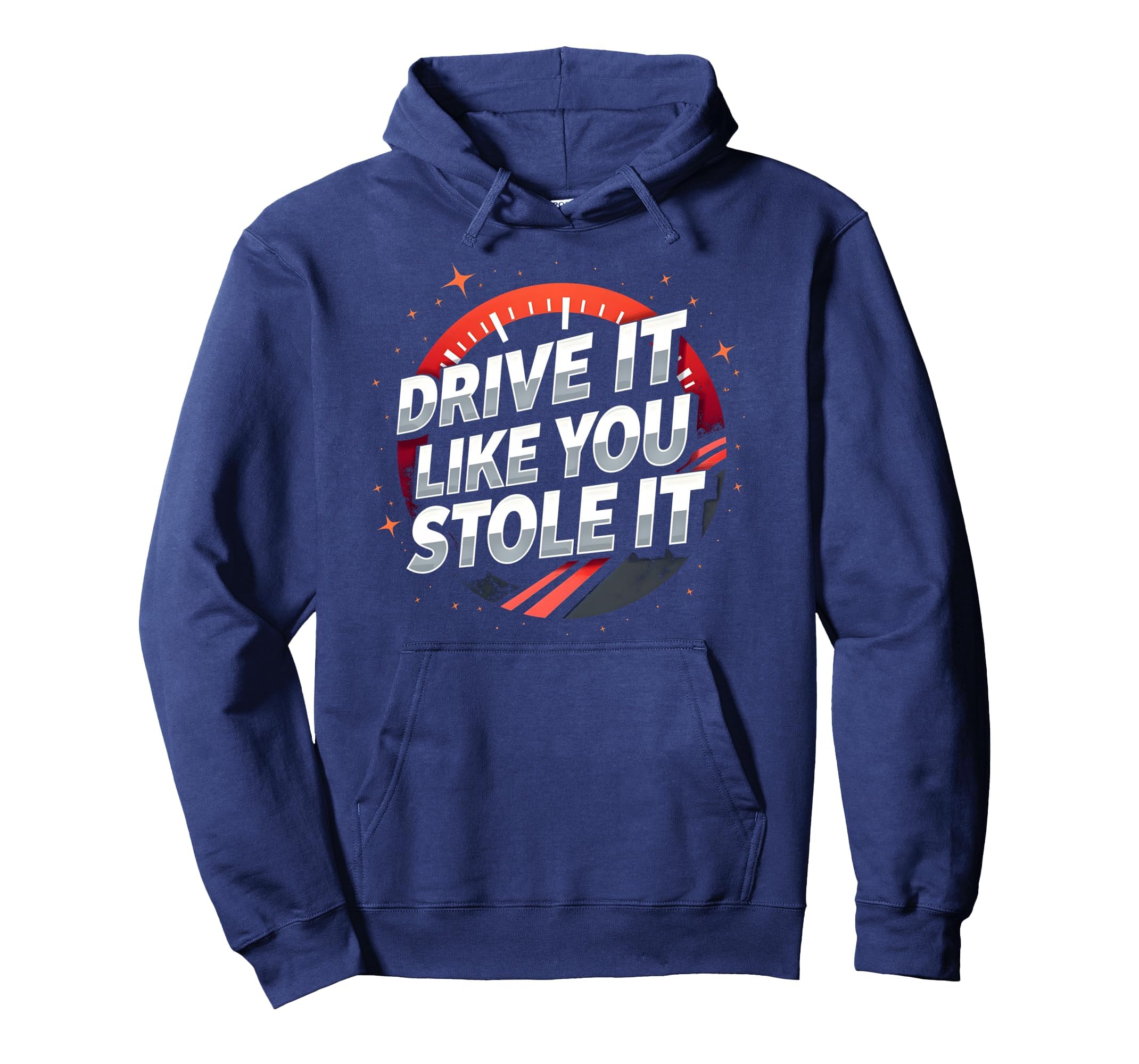 Drive It Like You Stole It Car Hoodie - Aesthetic Graphic Men Women - T-Shirt, Sweatshirt, Hoodie