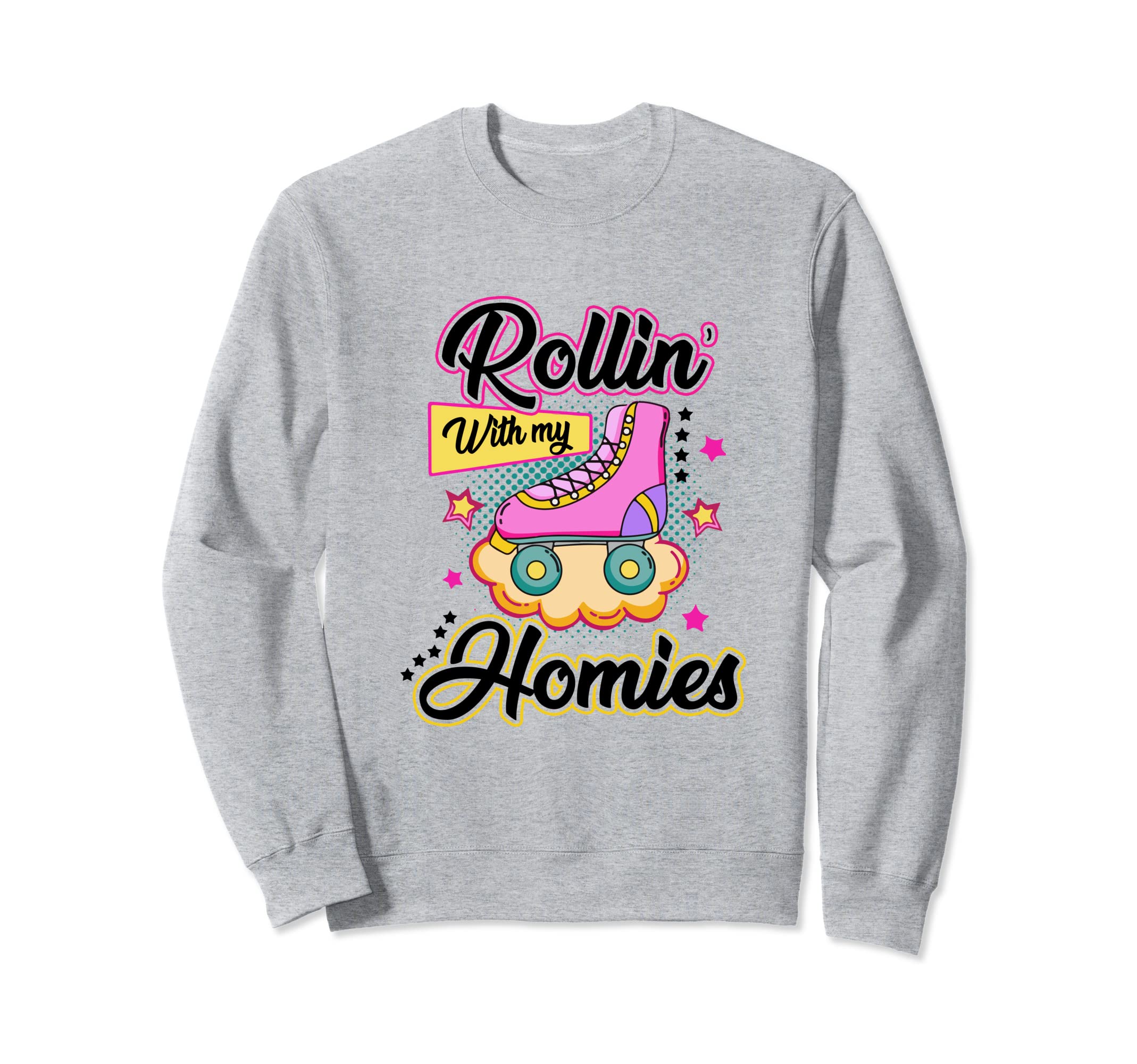 Rolling My Homies Roller Skate Sweatshirt - Trendy Graphic for Adults - T-Shirt, Sweatshirt, Hoodie
