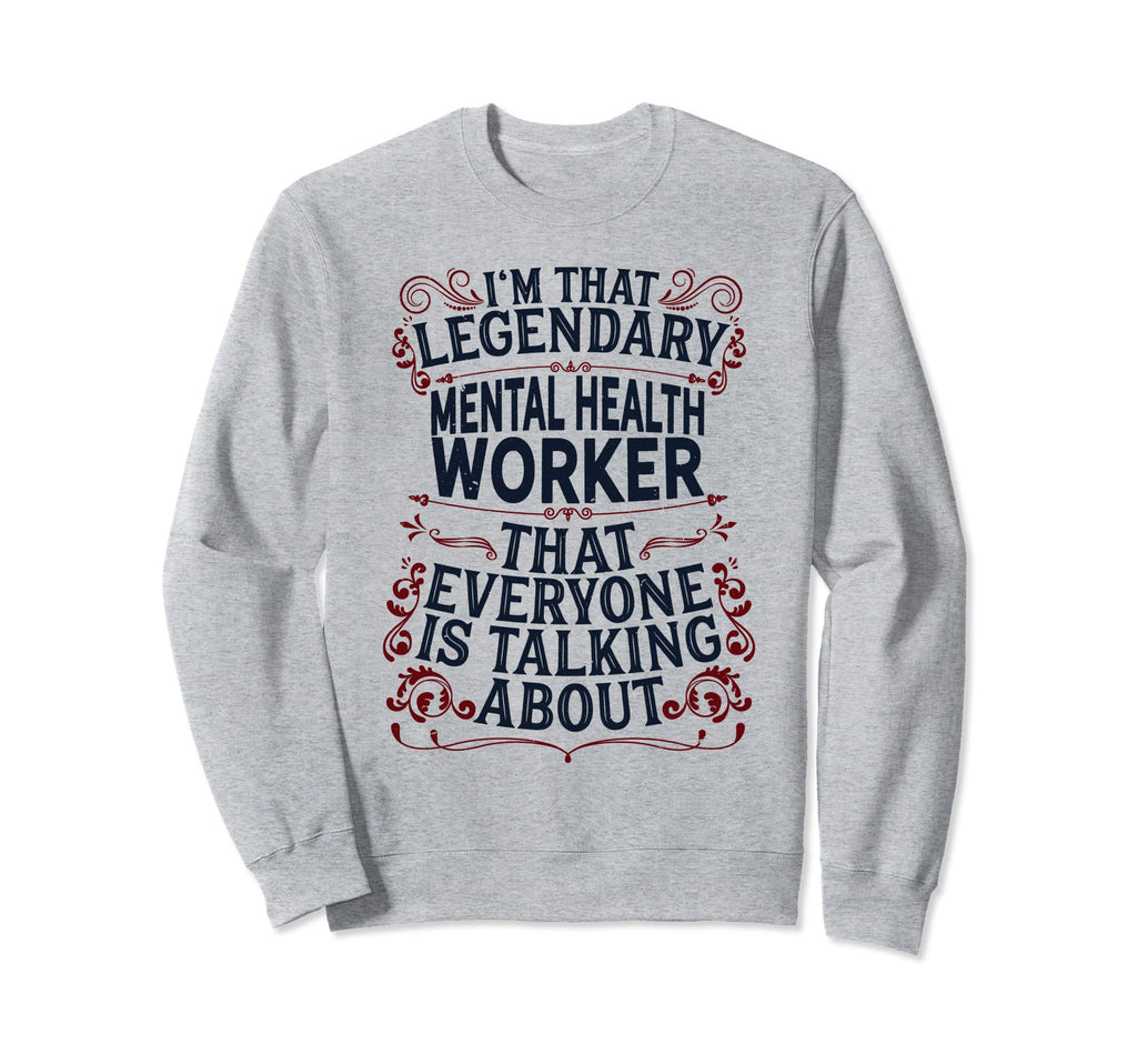 Mental Health Awareness Sweatshirt - Fun Novelty Design Men Women - T-Shirt, Sweatshirt, Hoodie