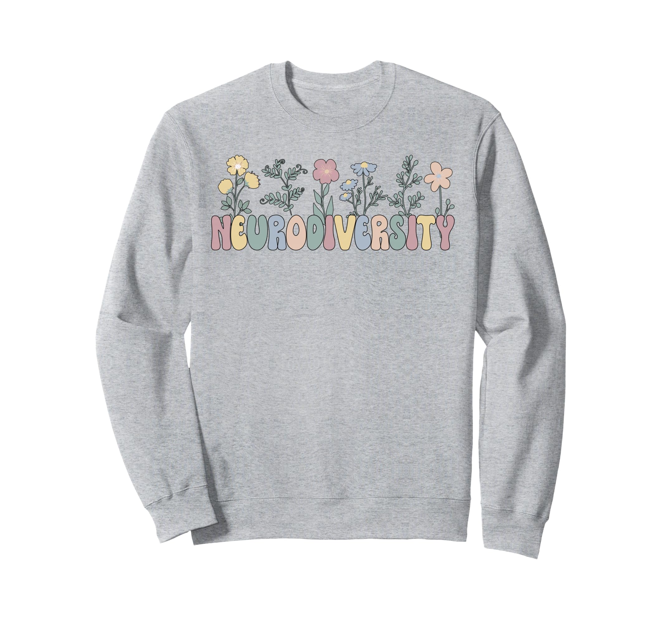 Neurodiversity Flowers Autism Sweatshirt - Graphic Print Unisex - T-Shirt, Sweatshirt, Hoodie