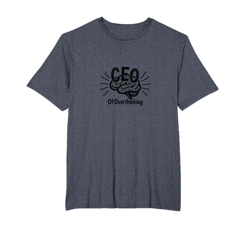 Ceo Overthinking Witty Brain T-Shirt - Custom Art Print Unisex - T-Shirt, Sweatshirt, Hoodie