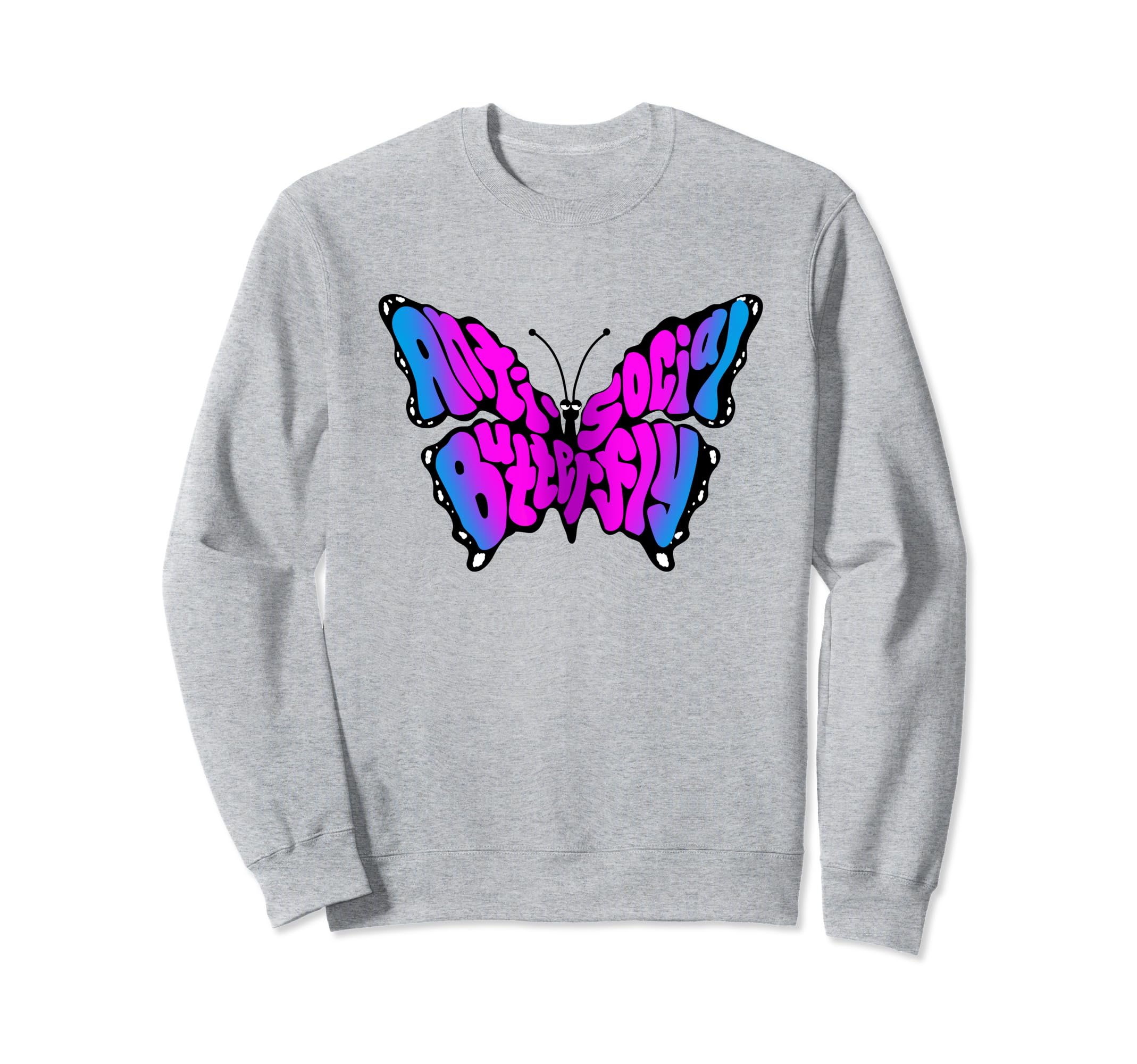 Anti Social Butterfly Beautiful Sweatshirt - Custom Art Print Unisex - T-Shirt, Sweatshirt, Hoodie