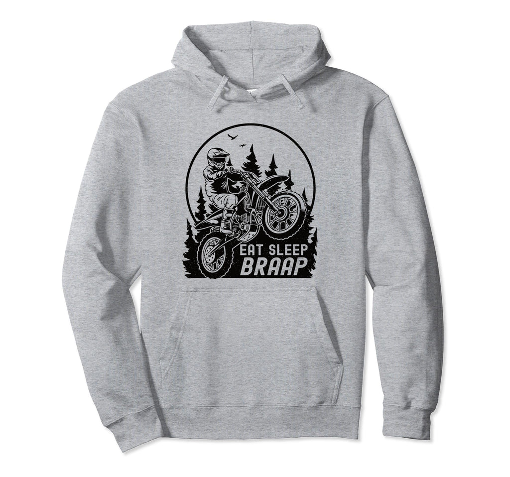Funny Eat Sleep Braap Motocross Biker Hoodie - Novelty Apparel for Adults - T-Shirt, Sweatshirt, Hoodie