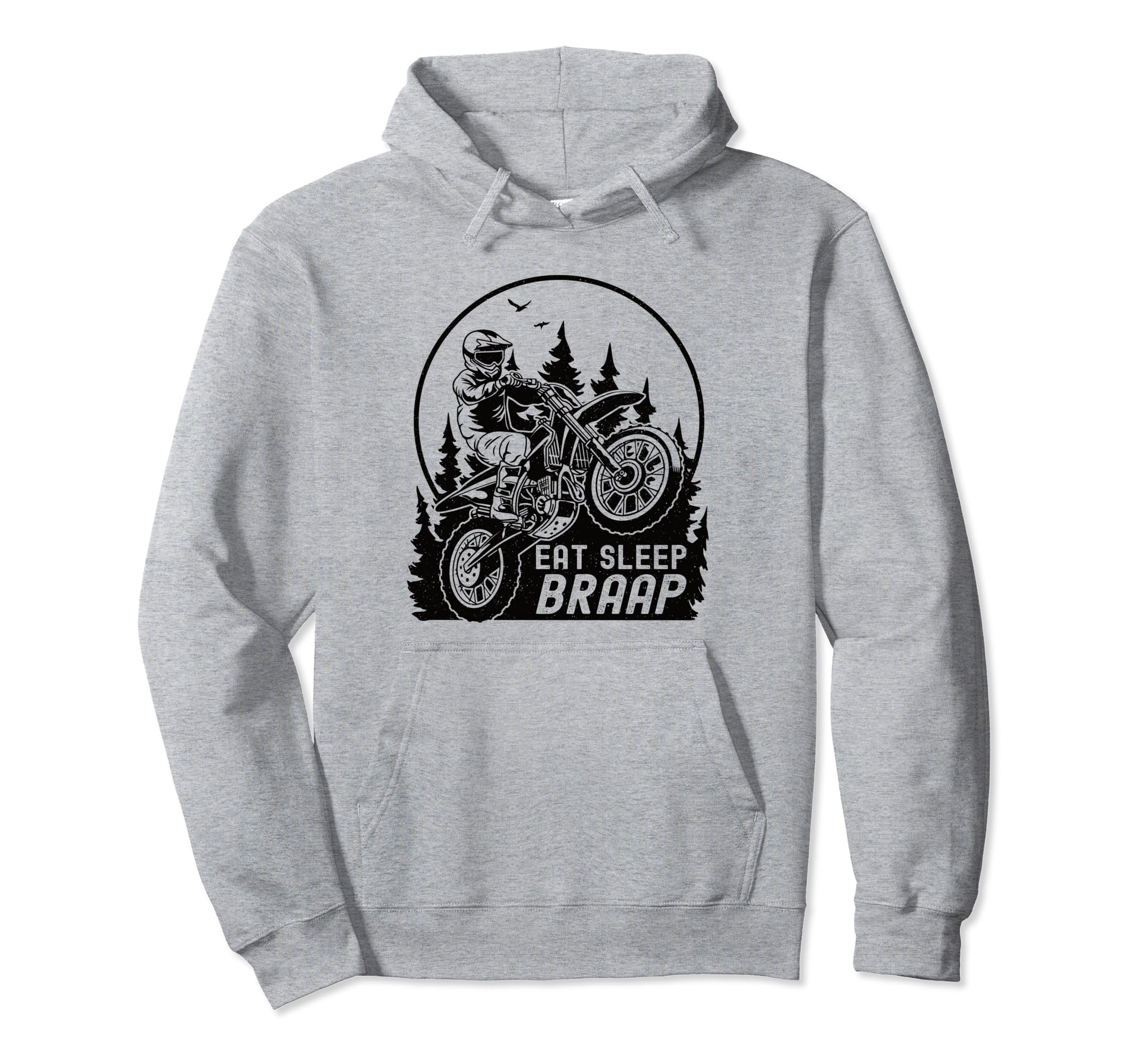 Funny Eat Sleep Braap Motocross Biker Hoodie - Novelty Apparel for Adults - T-Shirt, Sweatshirt, Hoodie
