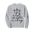Lot Can Happen 3 Days Easter Sweatshirt - Fun Novelty Design Men Women - T-Shirt, Sweatshirt, Hoodie