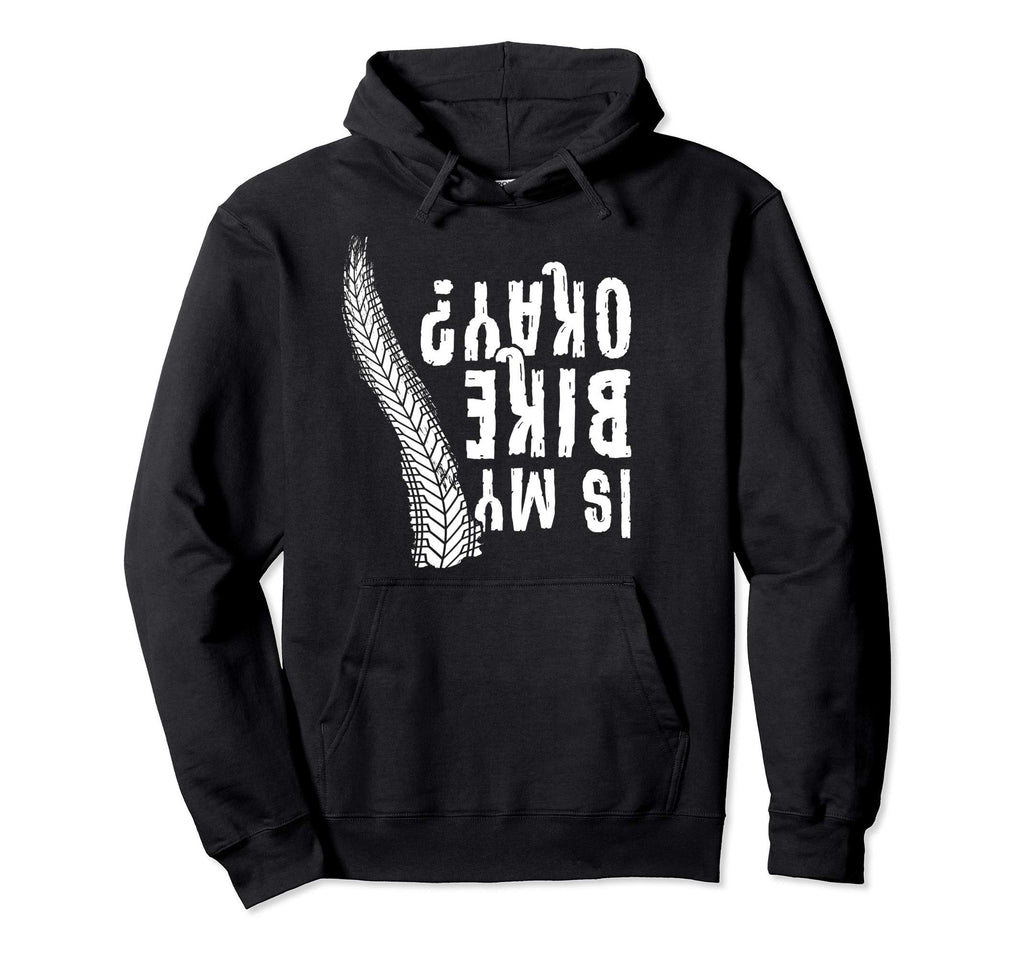 Motorcycle Is My Bike Ok Hoodie - Graphic Print for Adults - T-Shirt, Sweatshirt, Hoodie