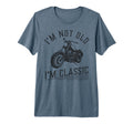 Im Not Old Im Funny Motorcycle T-Shirt - Fun Novelty Design Men Women - T-Shirt, Sweatshirt, Hoodie
