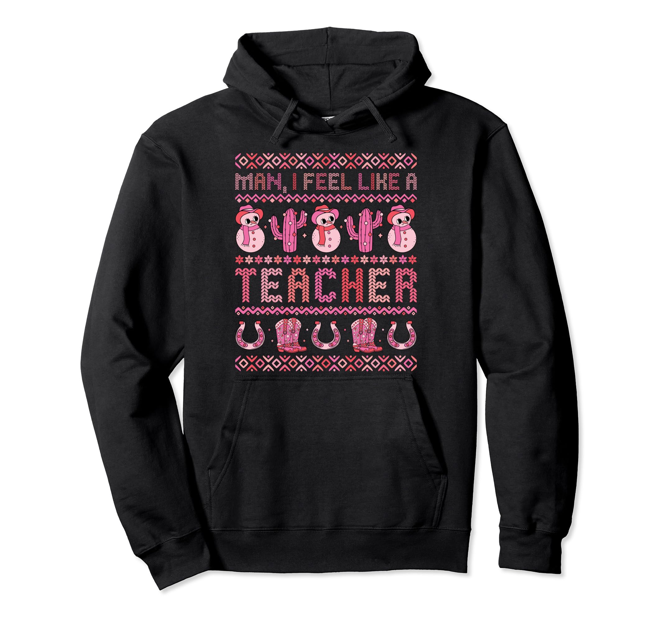 I Feel Like Teacher Western Cowboy Hat Hoodie - Novelty Apparel Men Women - T-Shirt, Sweatshirt, Hoodie