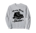 Skater Skates Roller Skating Sweatshirt - Novelty Apparel Unisex - T-Shirt, Sweatshirt, Hoodie