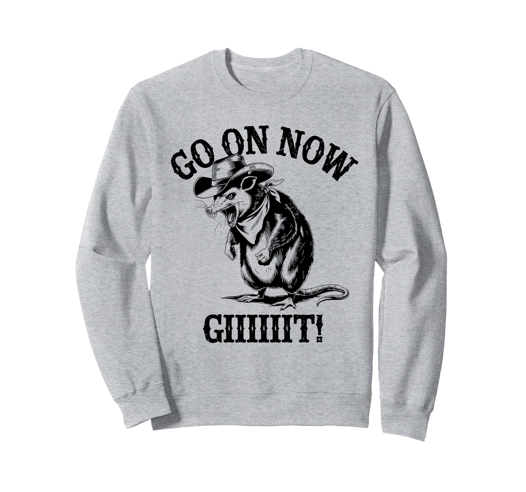 Go Now Git Cowboy Opossum Country Sweatshirt - Streetwear Style for Adults - T-Shirt, Sweatshirt, Hoodie