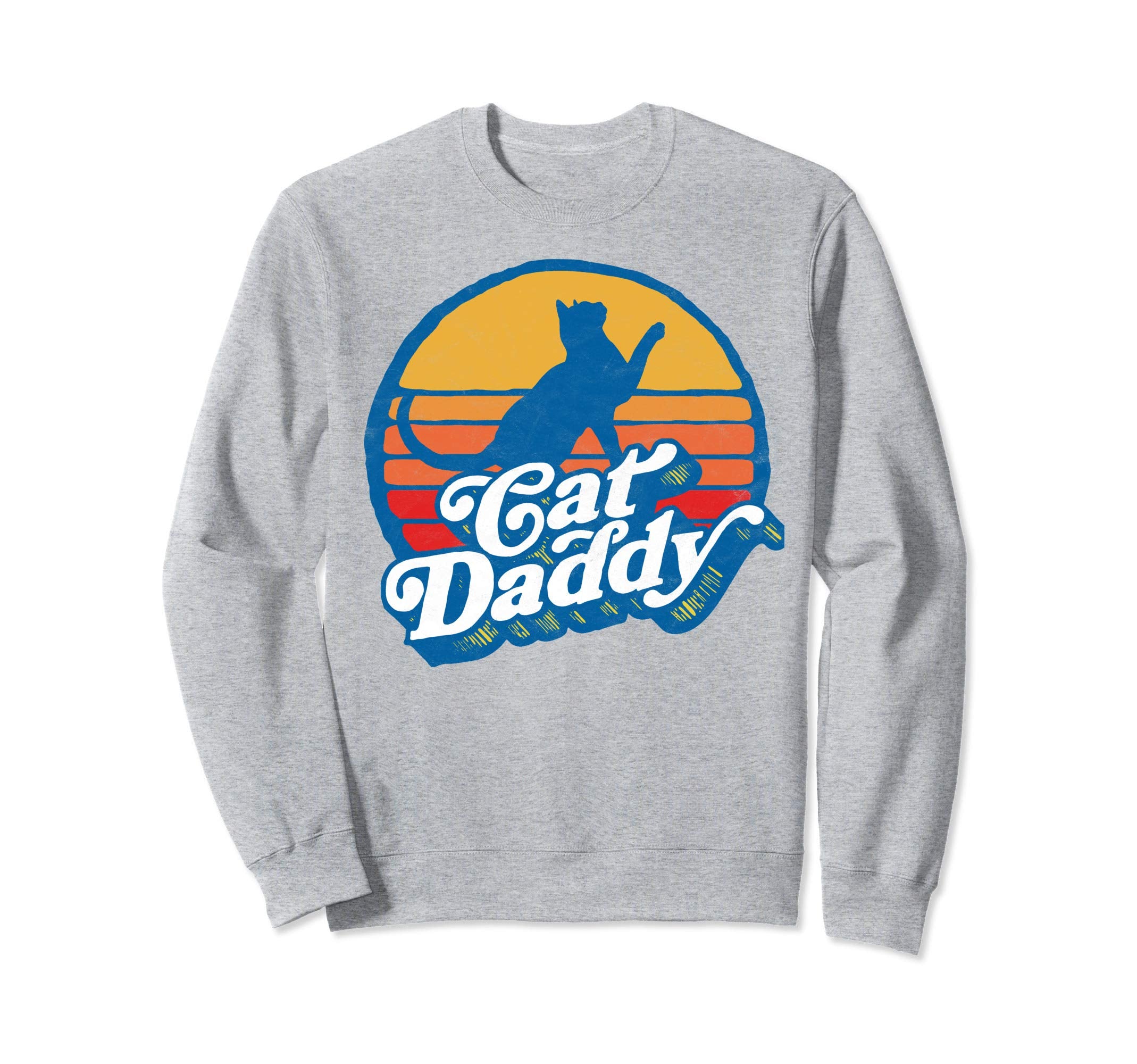 Cat Daddy 80S Sun Typography Sweatshirt - Trendy Graphic Men Women - T-Shirt, Sweatshirt, Hoodie