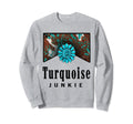 Turquoise Junkie Western Sweatshirt - Casual Everyday Wear for Adults - T-Shirt, Sweatshirt, Hoodie