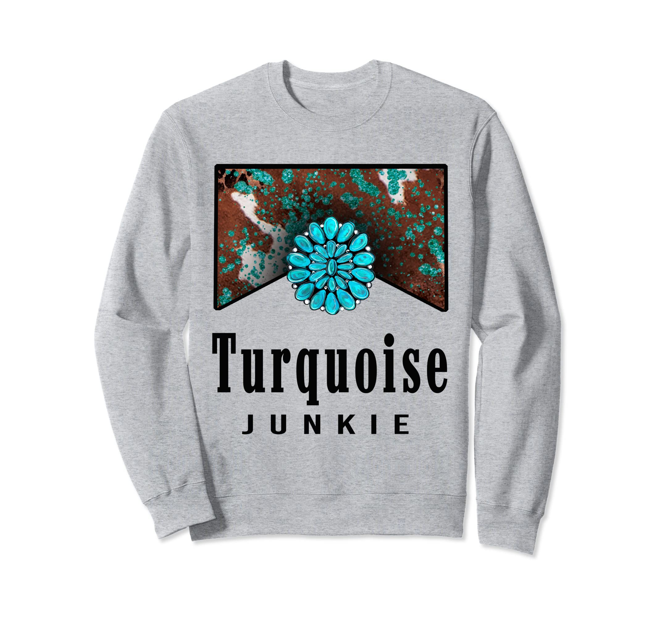 Turquoise Junkie Western Sweatshirt - Casual Everyday Wear for Adults - T-Shirt, Sweatshirt, Hoodie