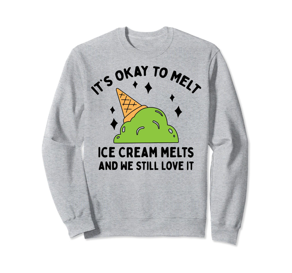 Ice Cream Melts Depression Mental Sweatshirt - Graphic Print Men Women - T-Shirt, Sweatshirt, Hoodie