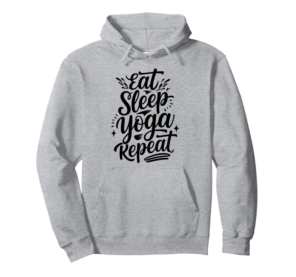 Eat Sleep Yoga Repeat Meditation Poses Hoodie - Custom Art Print Unisex - T-Shirt, Sweatshirt, Hoodie