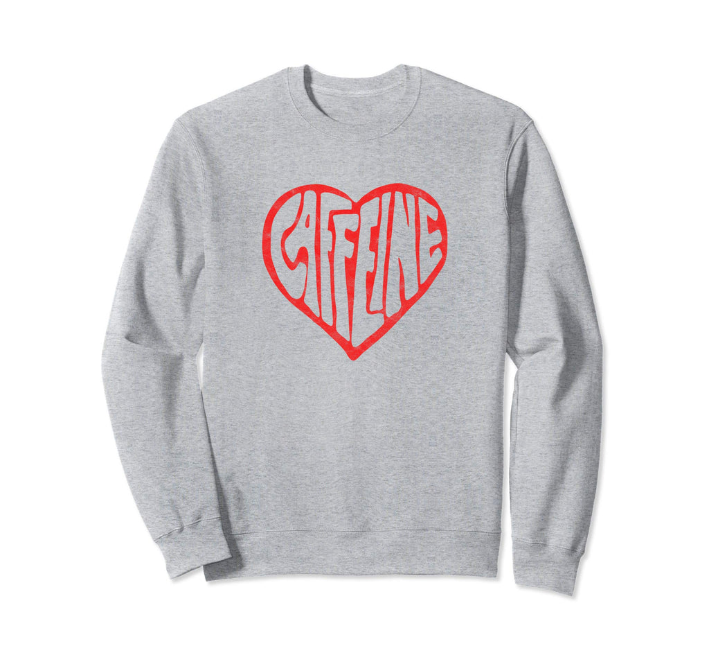 Caffeine Love Heart Typography Sweatshirt - Aesthetic Graphic Unisex - T-Shirt, Sweatshirt, Hoodie