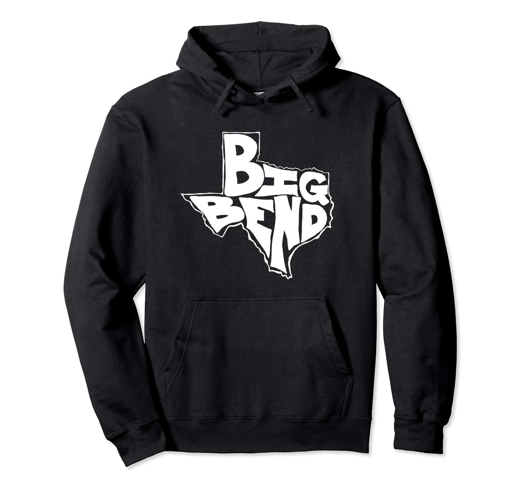 Big Bend National Park Texas Typography Hoodie - Graphic Print Unisex - T-Shirt, Sweatshirt, Hoodie