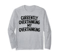Funny Overthinker Overthinking My T-Shirt - Unique Graphic for Adults - T-Shirt, Sweatshirt, Hoodie