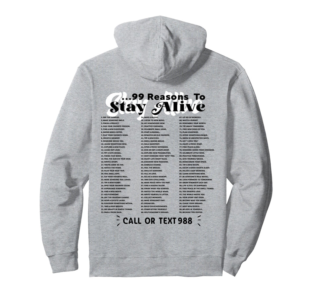 List 99 Reasons To Stay Alive Hoodie - Fun Novelty Design for Adults - T-Shirt, Sweatshirt, Hoodie