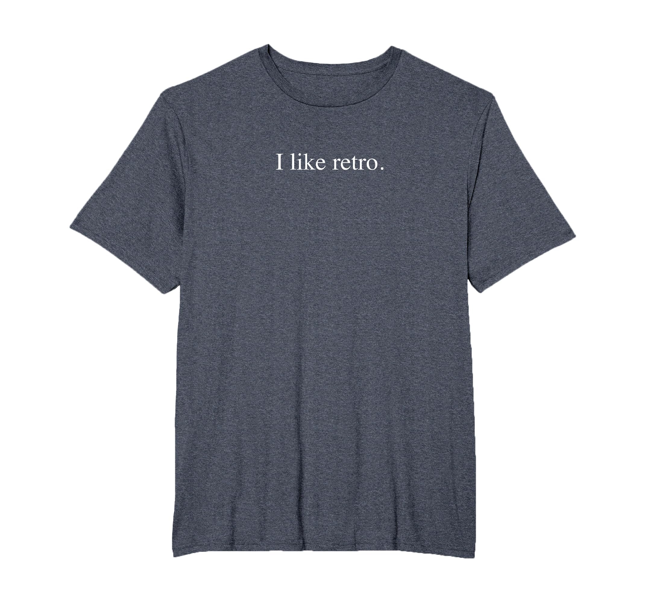 I Like Funny Typography Mens Big And T-Shirt - Minimalist Print Men Women - T-Shirt, Sweatshirt, Hoodie