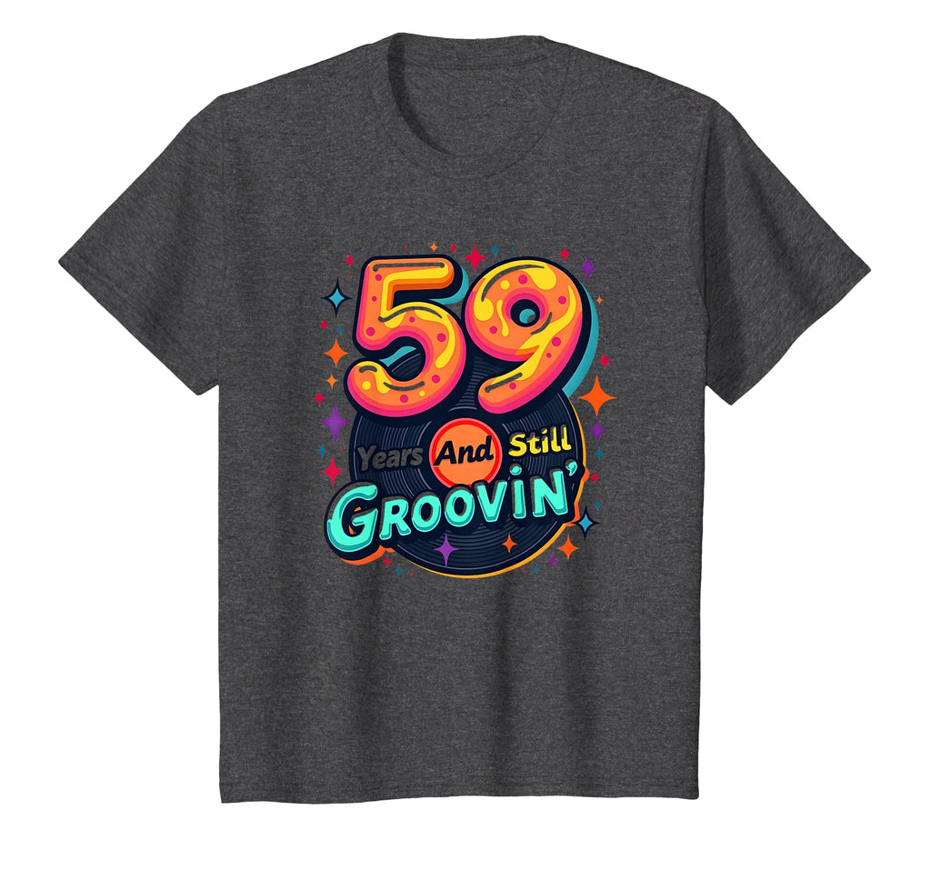 59 Years Still Groovin Birthday T-Shirt - Casual Everyday Wear for Adults - T-Shirt, Sweatshirt, Hoodie