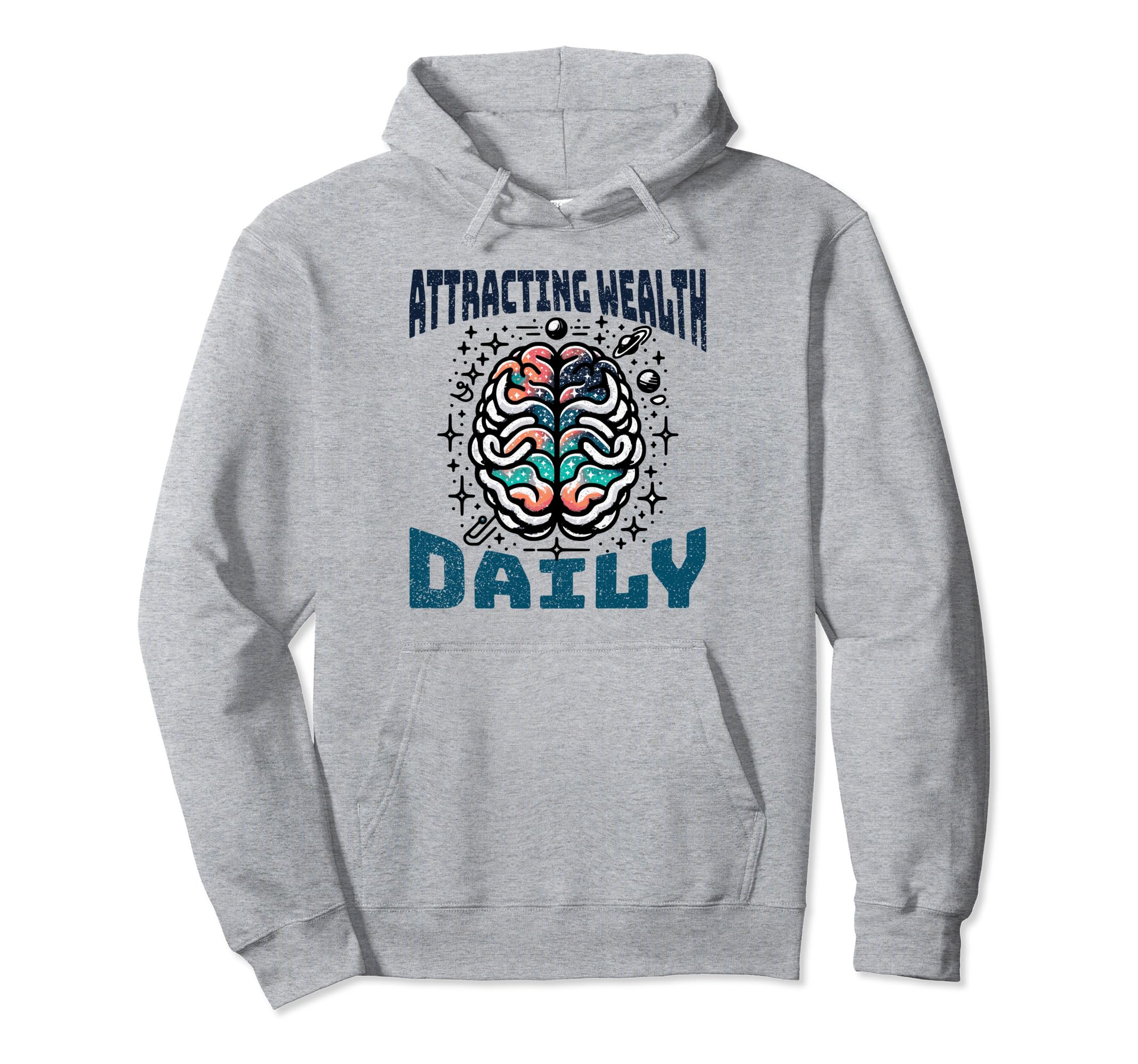 Attracting Wealth Daily Cosmic Hoodie - Fun Novelty Design for Adults - T-Shirt, Sweatshirt, Hoodie