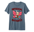 Groovy Anti Social Butterfly Ironic T-Shirt - Fun Novelty Design Men Women - T-Shirt, Sweatshirt, Hoodie