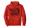 Professional Overthinker Anxiety Mental Hoodie - Trendy Graphic Unisex - T-Shirt, Sweatshirt, Hoodie
