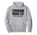 Tomorrow Needs You Mental Health Hoodie - Casual Everyday Wear Men Women - T-Shirt, Sweatshirt, Hoodie