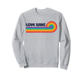 Lgbtq Love Wins Gay Pride Lgbt Ally Sweatshirt - Trendy Graphic Unisex - T-Shirt, Sweatshirt, Hoodie