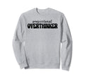 Professional Overthinker Sweatshirt - Fun Novelty Design Unisex - T-Shirt, Sweatshirt, Hoodie