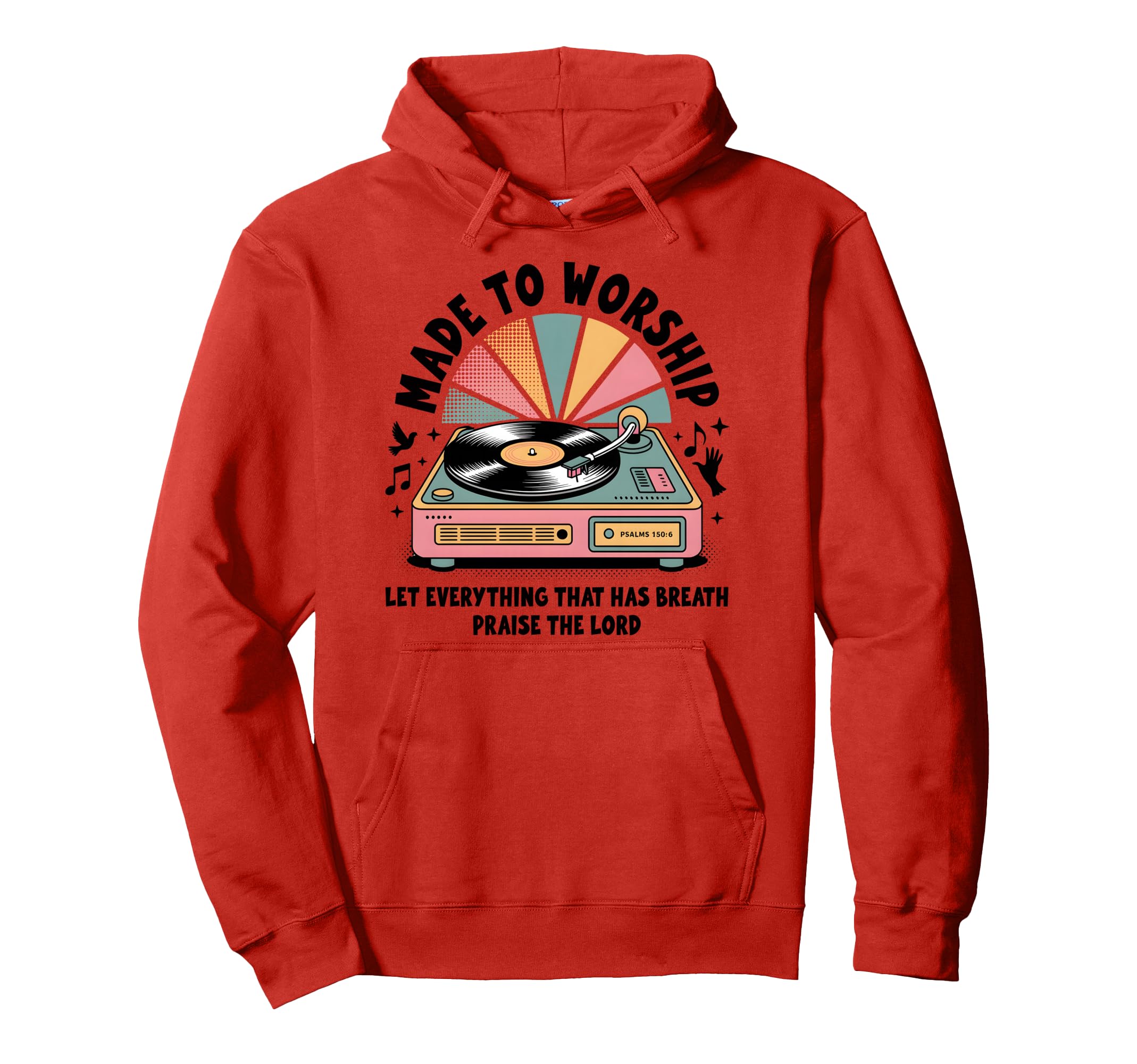 Vinyl Record Player Made To Worship Hoodie - Custom Art Print Men Women - T-Shirt, Sweatshirt, Hoodie