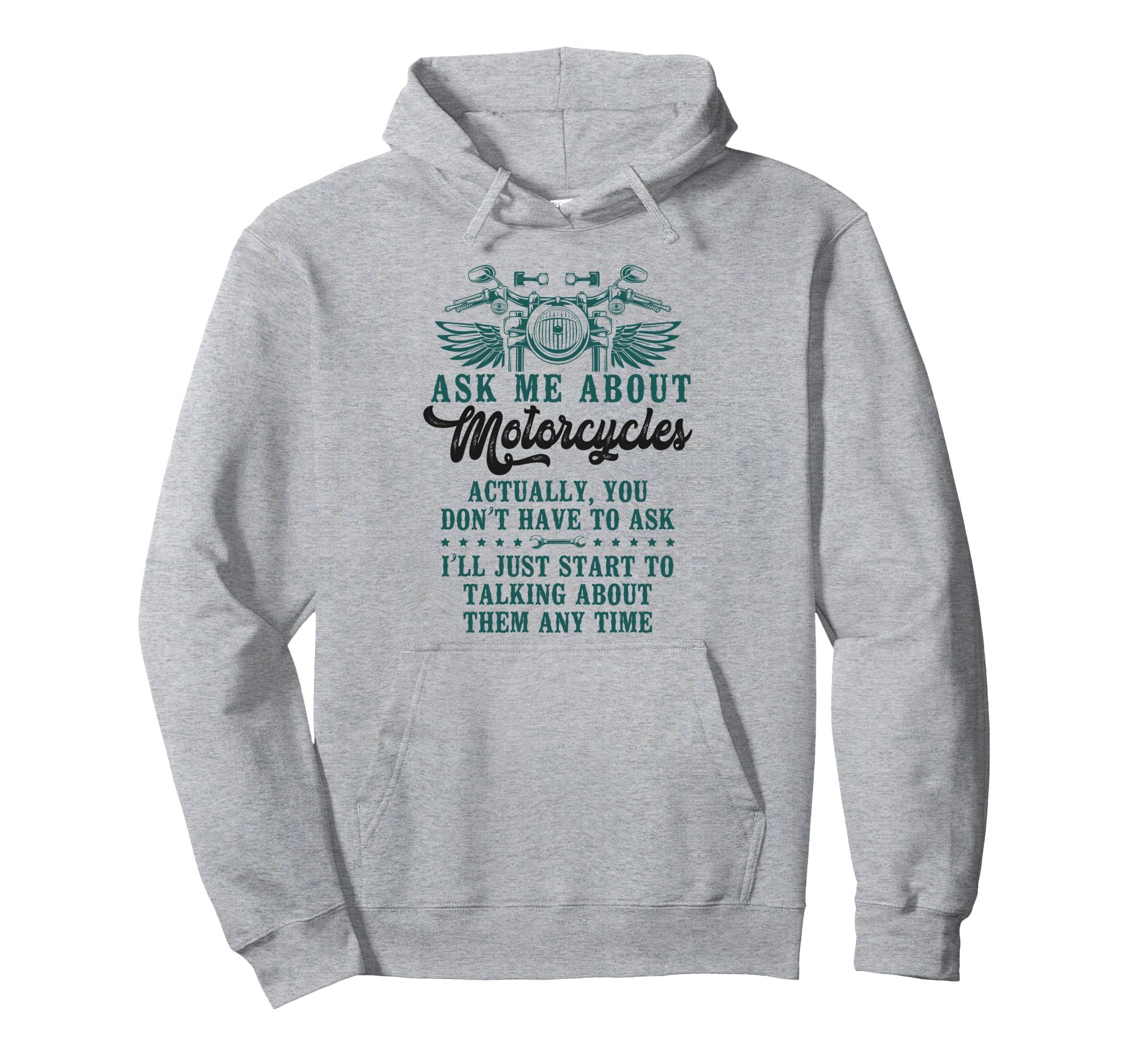 Motorcycle Biker Ask Me About Motorcycles Hoodie - Unique Graphic Unisex - T-Shirt, Sweatshirt, Hoodie
