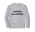 Overthinking My Overthinking Anxious T-Shirt - Unique Graphic Unisex - T-Shirt, Sweatshirt, Hoodie